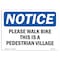 Signmission OSHA Notice Sign, Please Walk Bike This Is A Pedestrian, 10in X 7in Decal, 7" W, 10" L, Portrait OS-NS-D-710-V-17643 - alternate 1
